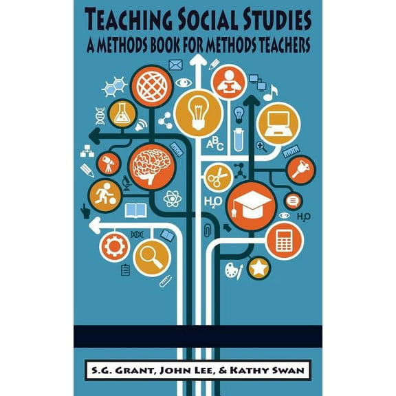Teaching Social Studies: A Methods Book for Methods Teachers (HC) (Hardcover)