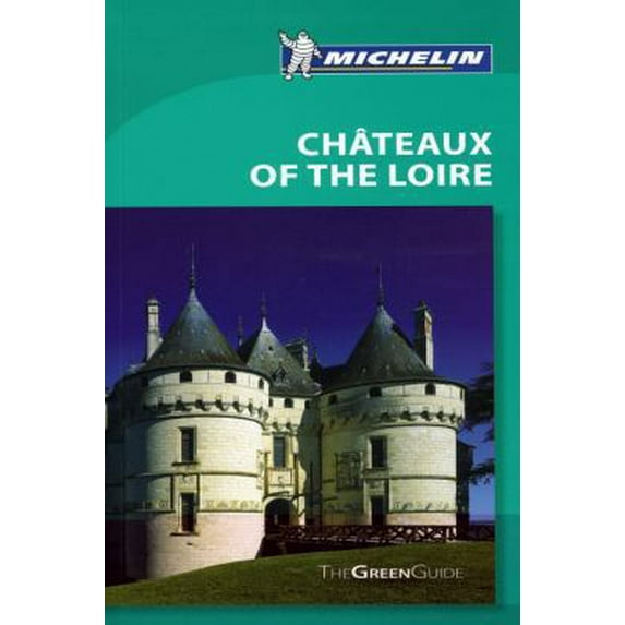 Pre-Owned Michelin Green Guide Chateaux of the Loire, 9e (Green Guide/Michelin) (Paperback) 1906261768 9781906261764