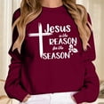 thumbnail image 2 of Tiweut Jesus Is The Reason For The Season Sweatshirt Christmas Day Gift Women Faith Christian Shirt Religious Pullover Tops,Wine,M, 2 of 4