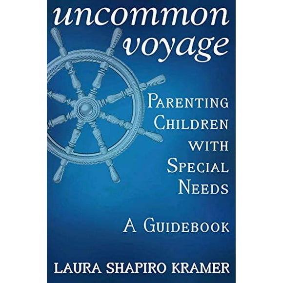 Uncommon Voyage: Parenting Children With Special Needs - A Guidebook, Pre-Owned  Paperback  1483592723 9781483592725 Laura Shapiro Kramer