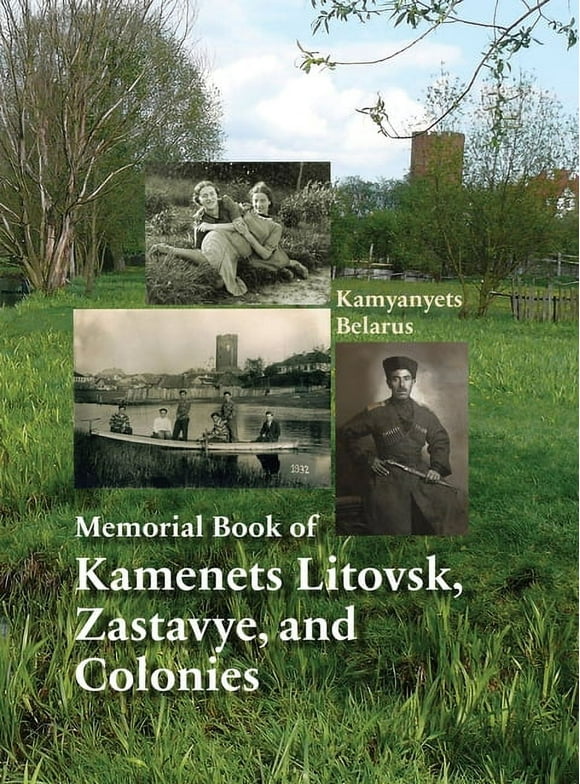 Memorial Book of Kamenets Litovsk, Zastavye, and Colonies (Kamyanyets, Belarus) (Hardcover)