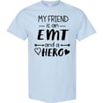 thumbnail image 3 of Inktastic My Friend is an EMT and a Hero T-Shirt, 3 of 5