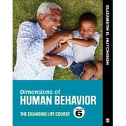 ELIZABETH D HUTCHISON Dimensions of Human Behavior: The Changing Life Course (Paperback)
