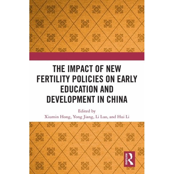 The Impact of New Fertility Policies on Early Education and Development in China, (Hardcover)