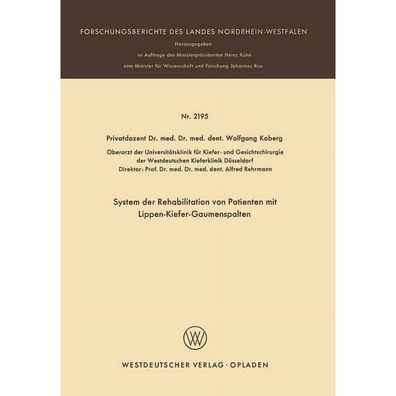 Forschungsberichte Des Landes Nordrhein- System Der Rehabilitation Von Patienten Mit Lippen-Kiefer-Gaumenspalten, Book 2195, (Paperback)