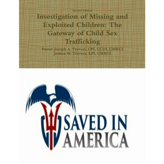 Investigation of Missing and Exploited Children: The Gateway of Child Sex Trafficking, (Paperback)