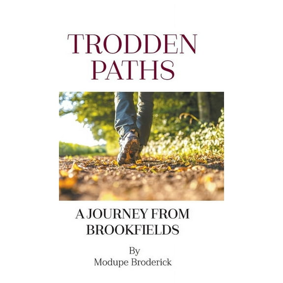 Trodden Paths: A Journey From Brookfields (Hardcover)