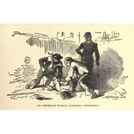 An American Seaman Forcibly Impressed By British Sailors. Due To Labor Shortage And Conflicting Citizenship Definitions