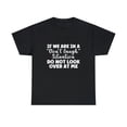 thumbnail image 2 of If We Are In A Don't Laugh Situation Don't Look At Me T-Shirt, 2 of 2