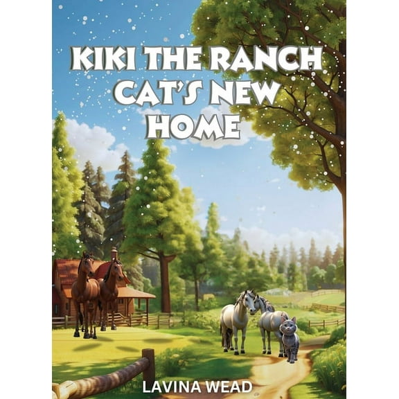 Kiki The Ranch Cat New Home, (Hardcover)