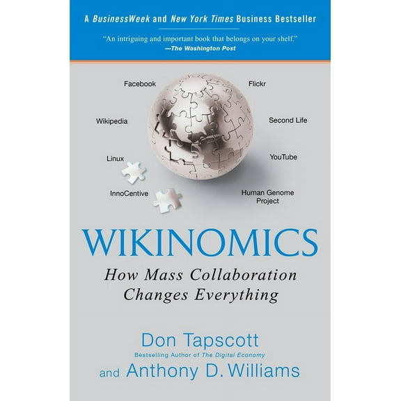 Wikinomics : How Mass Collaboration Changes Everything (Paperback)