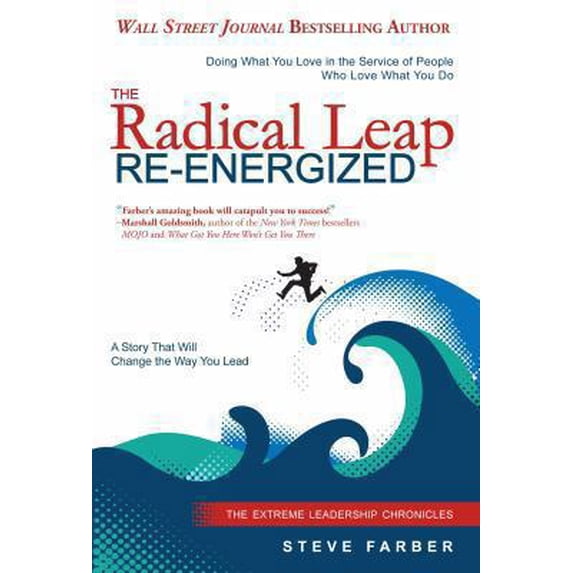 Pre-Owned The Radical Leap Re-Energized: Doing What You Love in the Service of People Who Love What You Do (Hardcover) 098930020X 9780989300209