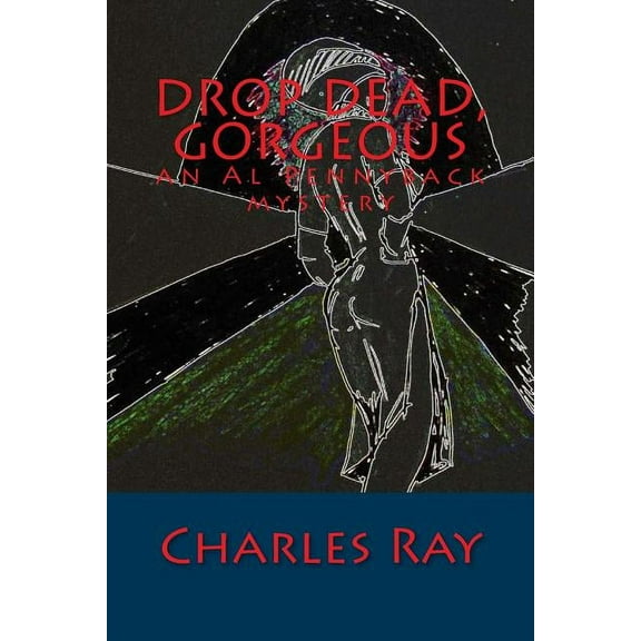 Drop Dead, Gorgeous: an Al Pennyback mystery (Paperback)