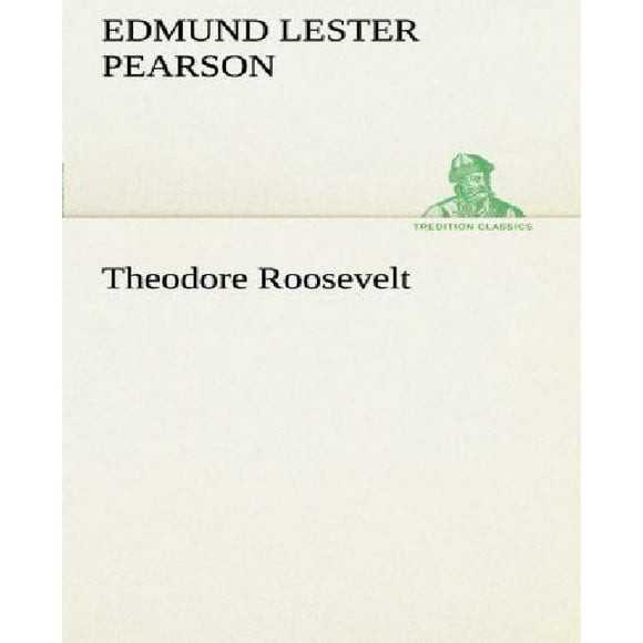 Theodore, Roosevelt