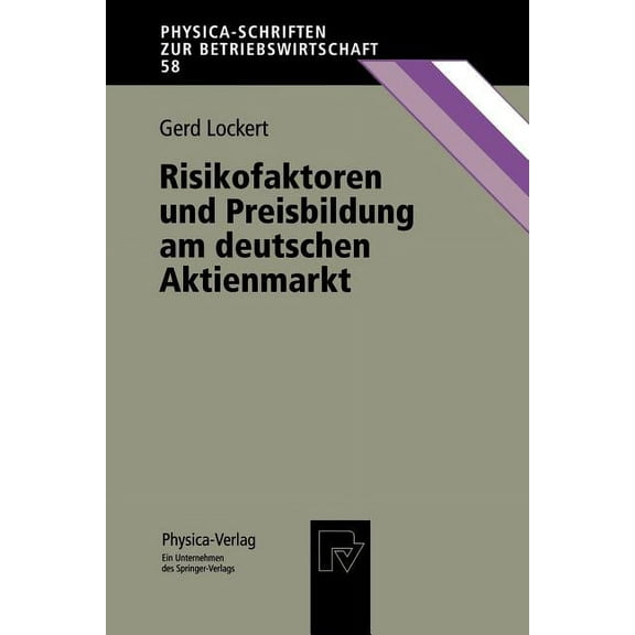 Physica-Schriften Zur Betriebswirtschaft Risikofaktoren Und Preisbildung Am Deutschen Aktienmarkt, Book 58, (Paperback)