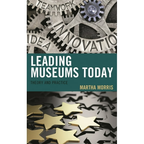 American Association for State and Local Leading Museums Today: Theory and Practice, (Paperback)