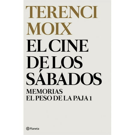 - El cine de los sábados (Memorias. El Peso de la Paja 1) - eBook