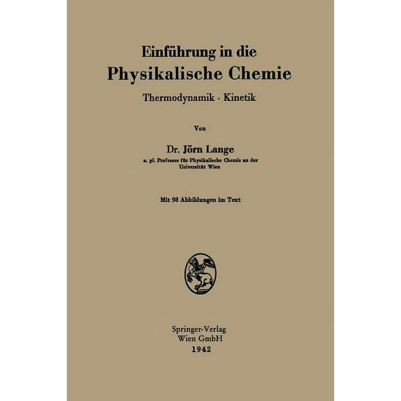 Einführung in Die Physikalische Chemie: Thermodynamik - Kinetik, (Paperback)