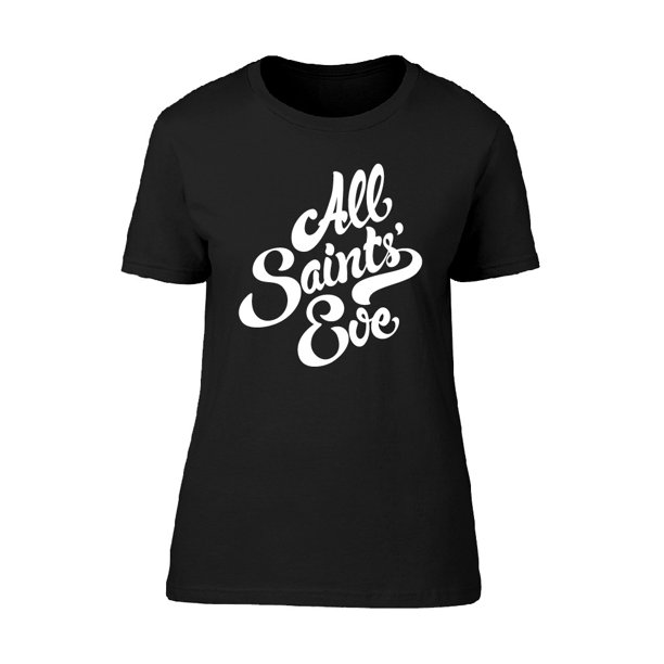 Smartprints All Saints Eve Fancy Font Tee Women S Image By Shutterstock Walmart Com Walmart Com Smartprints All Saints Eve Fancy Font Tee Women S Image By Shutterstock Walmart Com Walmart Com
