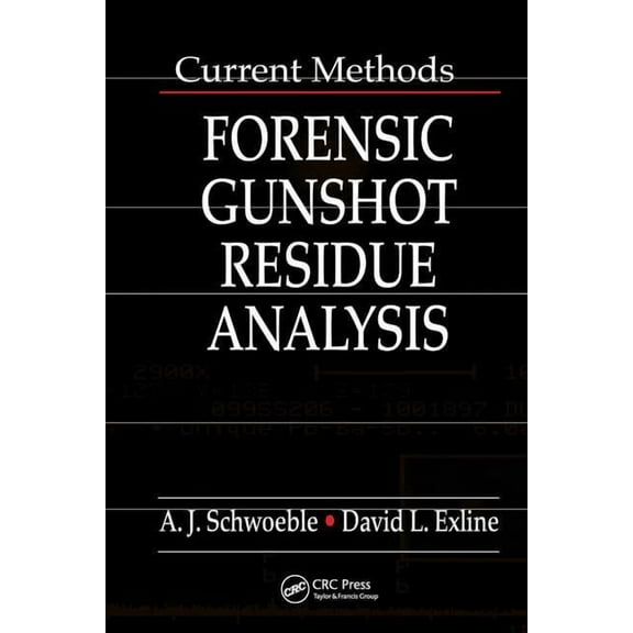Forensicnetbase Current Methods in Forensic Gunshot Residue Analysis, (Hardcover)