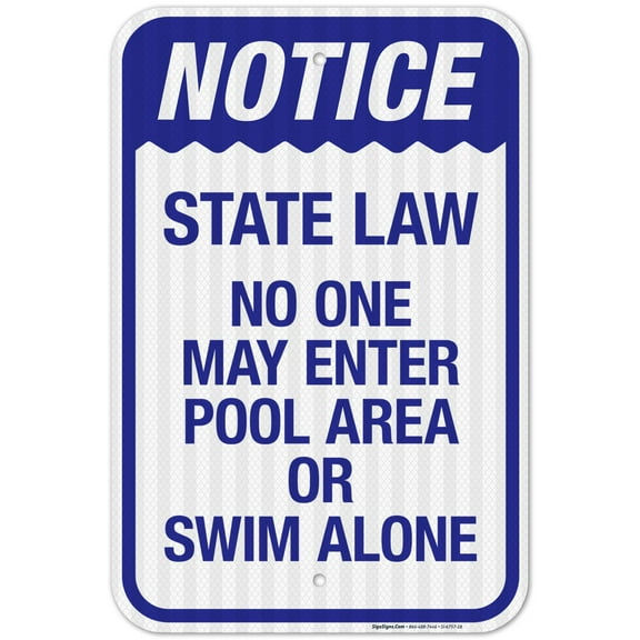 Notice State Law No One May Enter Pool Area Or Swim Alone Sign, Pool Sign,