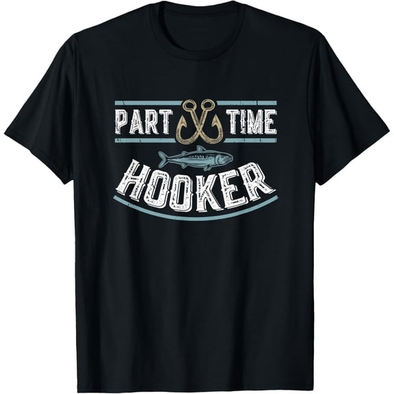 Part Time Hooker | Fishing T-Shirt