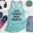 thumbnail image 2 of Less Thinkee More Drinkee Tank Top, Ladies Racerback Tank Top, Drinking Tank, Drunk Tank, Cancun, Medium, 2 of 3
