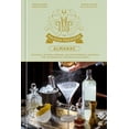 thumbnail image 1 of Pre-Owned The Maison Premiere Almanac: Cocktails, Oysters, Absinthe, and Other Essential Nutrients for the Sensualist, Aesthete, and Flaneur: A Cocktail Recipe (Hardcover) 1984825690 9781984825698, 1 of 1