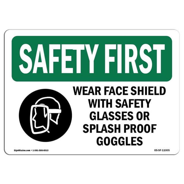 SignMission OS-SF-A-1824-L-11005 18 x 24 in. OSHA Safety First Sign - Wear Face Shield with Safety with Symbol