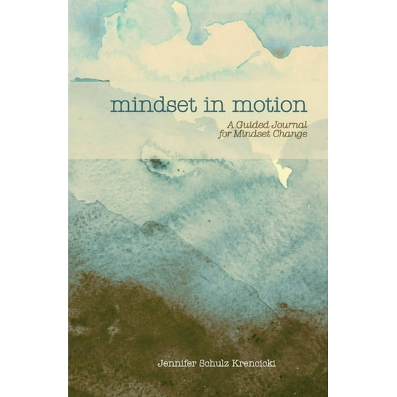 Mindset In Motion: A Guided Journal for Mindset Change, (Paperback)