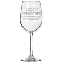 Wine Glass for Red or White Wine Godmother Thank You For Being My Funny (16 oz Tall Stemmed)