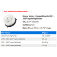 thumbnail image 2 of Blower Motor - Compatible with 2001 - 2007 Toyota Highlander 2002 2003 2004 2005 2006, 2 of 3