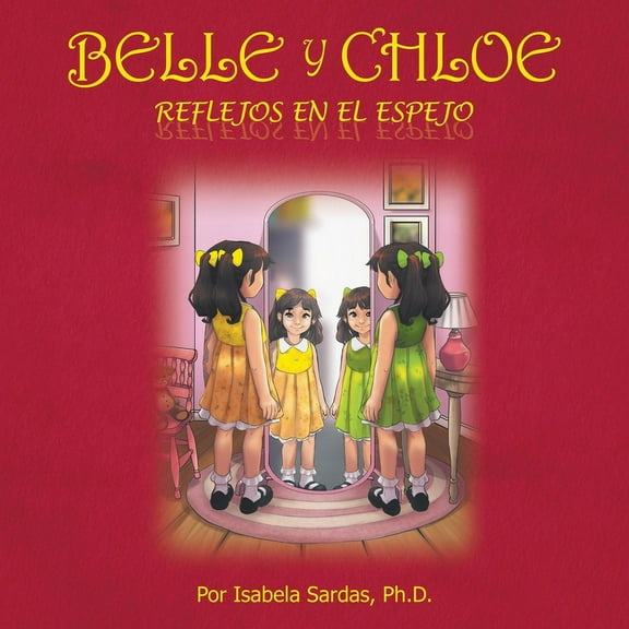 Belle y Chloe: Reflejos en el espejo (Paperback)