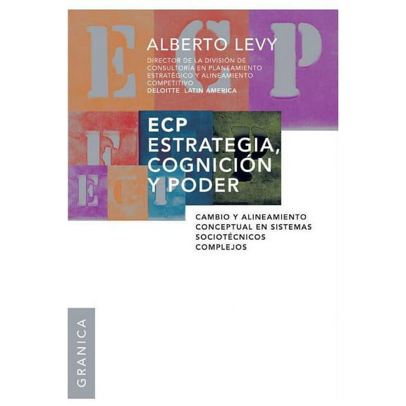 Ecp Estrategia, Cognición y Poder: Cambio y alineamiento conceptual en sistemas sociotécnicos complejos (Paperback)