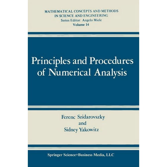 Mathematical Concepts and Methods in Sci Principles and Procedures of Numerical Analysis, Book 14, (Paperback)