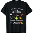 thumbnail image 1 of I Just Want To Work In My Garden Funny Chicken Farmer Quote NG679 Unisex T-Shirt, S-5XL, 1 of 4