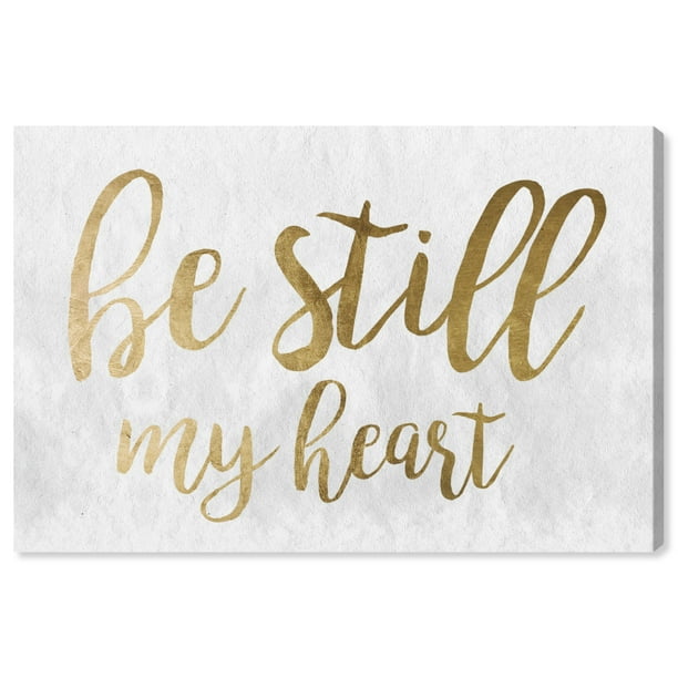Be Still My Heart Quote Runway Avenue Typography And Quotes Wall Art Canvas Prints 'Be Still My Heart Gold' Love Quotes And Sayings - Gold, White - Walmart.com Be Still My Heart Quote Runway Avenue Typography And Quotes Wall Art Canvas Prints 'Be Still My Heart Gold' Love Quotes And Sayings - Gold, White - Walmart.com