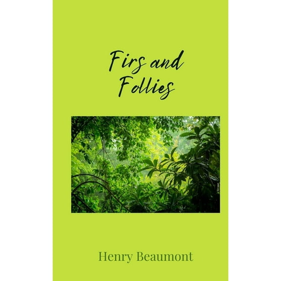 Firs and Follies, (Paperback)
