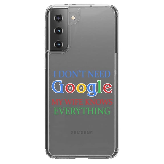 DistinctInk Clear Shockproof Hybrid Case for Galaxy S21  PLUS 5G (6.7" Screen) - TPU Bumper Acrylic Back Tempered Glass Screen Protector - Don't Need Google My Wife Knows Everything