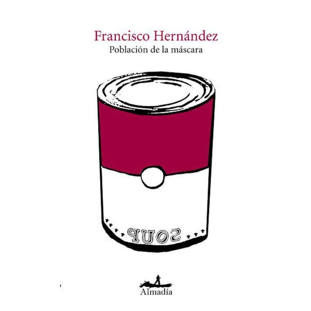 Población de la máscara Editorial Almadía 9786074110470