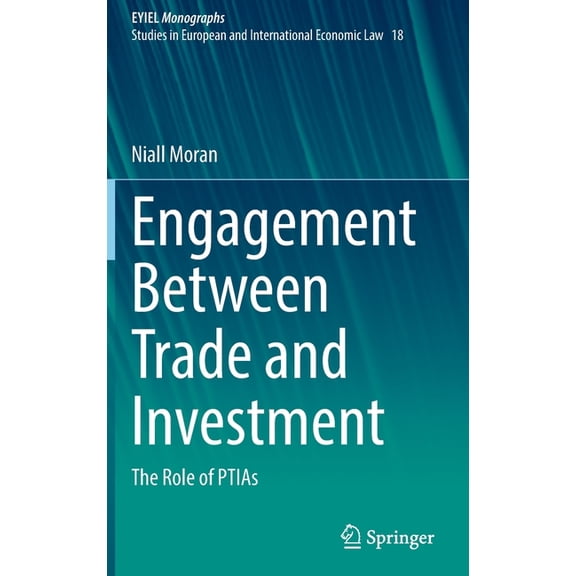 Engagement Between Trade and Investment: The Role of Ptias, (Hardcover)