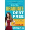 How to Graduate Debt Free: The Best Strategies to Pay for College, Used [Paperback]