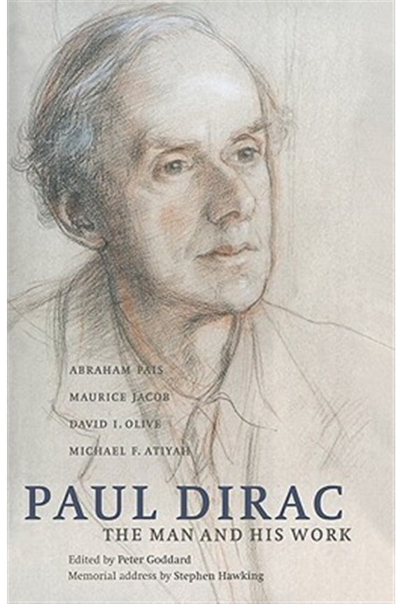 Pre-Owned Paul Dirac: The Man and His Work, (Paperback)