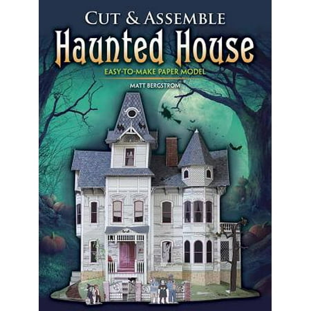 Cut & Assemble Haunted House : Easy-To-Make Paper Model