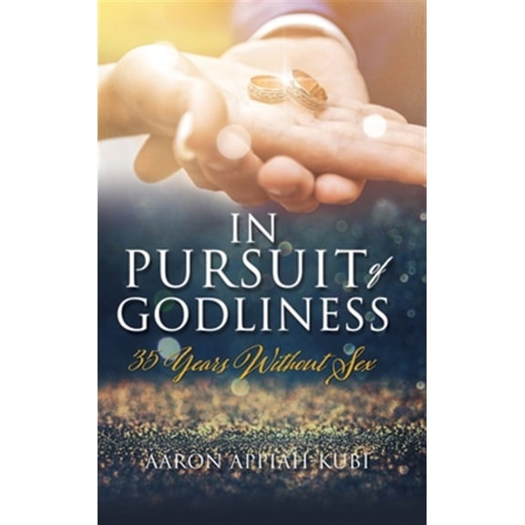 Pre-Owned In Pursuit of Godliness Aaron Appiah-Kubi (Hardcover)