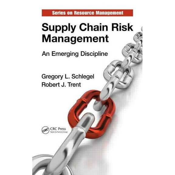 Resource Management Supply Chain Risk Management: An Emerging Discipline, Book 50, (Hardcover)