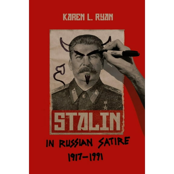 Stalin in Russian Satire, 1917a 1991, (Paperback)
