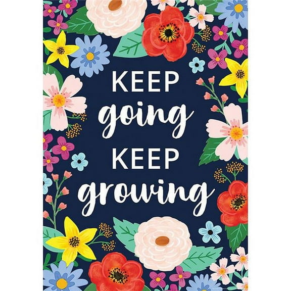 Teacher Created Resources TCR7542 13.37 x 19 in. Keep Going Keep Growing Poster