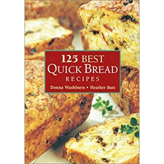 Pre-Owned 125 Best Quick Bread Recipes (Paperback) 077880044X 9780778800446