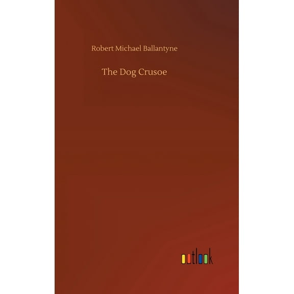 The Dog Crusoe (Hardcover)